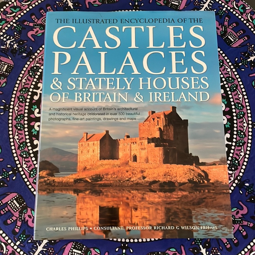 Encyclopedia of Castles, Palaces & Stately Houses of Great Britain & Ireland
